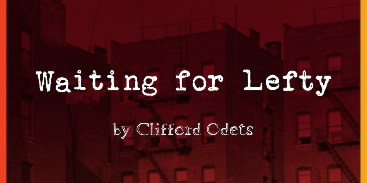 Tickets on Sale Now For the Downtown Revival of WAITING FOR LEFTY  Image