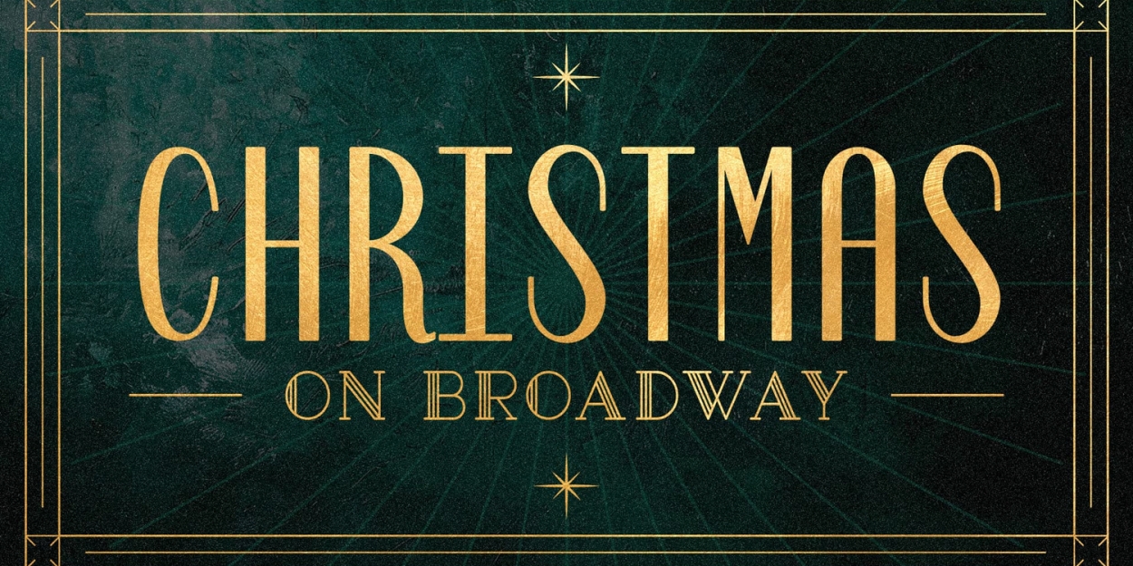 Times Square Church To Present Annual CHRISTMAS ON BROADWAY This Weekend  Image