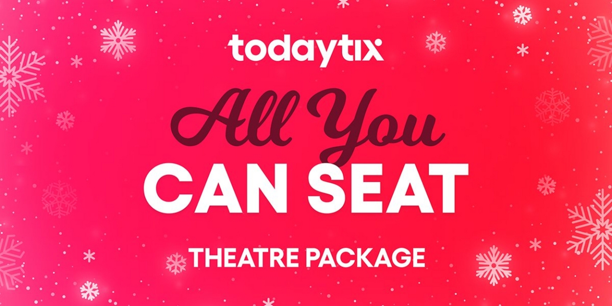 TodayTix Launches £10,000 Package to See Every West End Show  Image