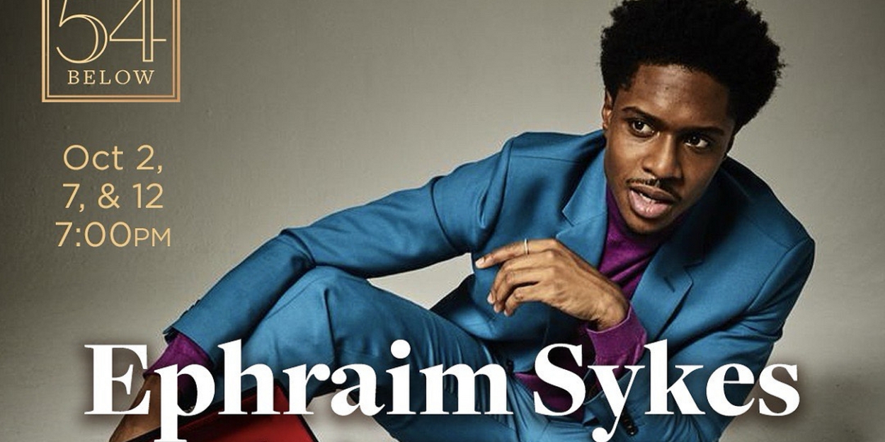 エフレイム・サイクス、54ビロウでソロ・ショー「BLESSINS N LESSONS」を初演 
