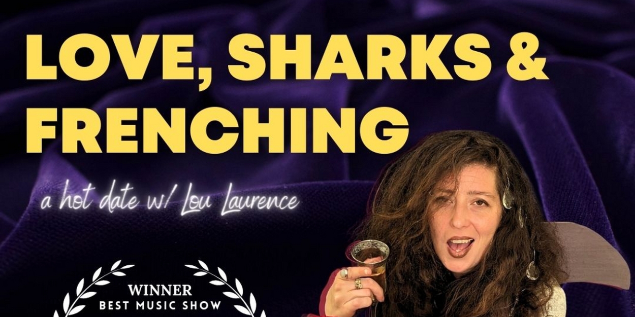 娄·劳伦斯将在多伦多首演《爱情、鲨鱼与法式热吻》