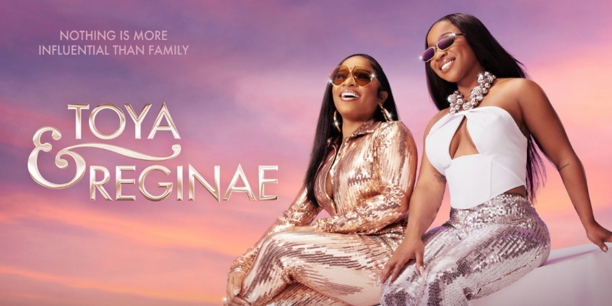 Toya Johnson-Rushing & Reginae Carter Lead New Reality Series Coming to WE tv  Image