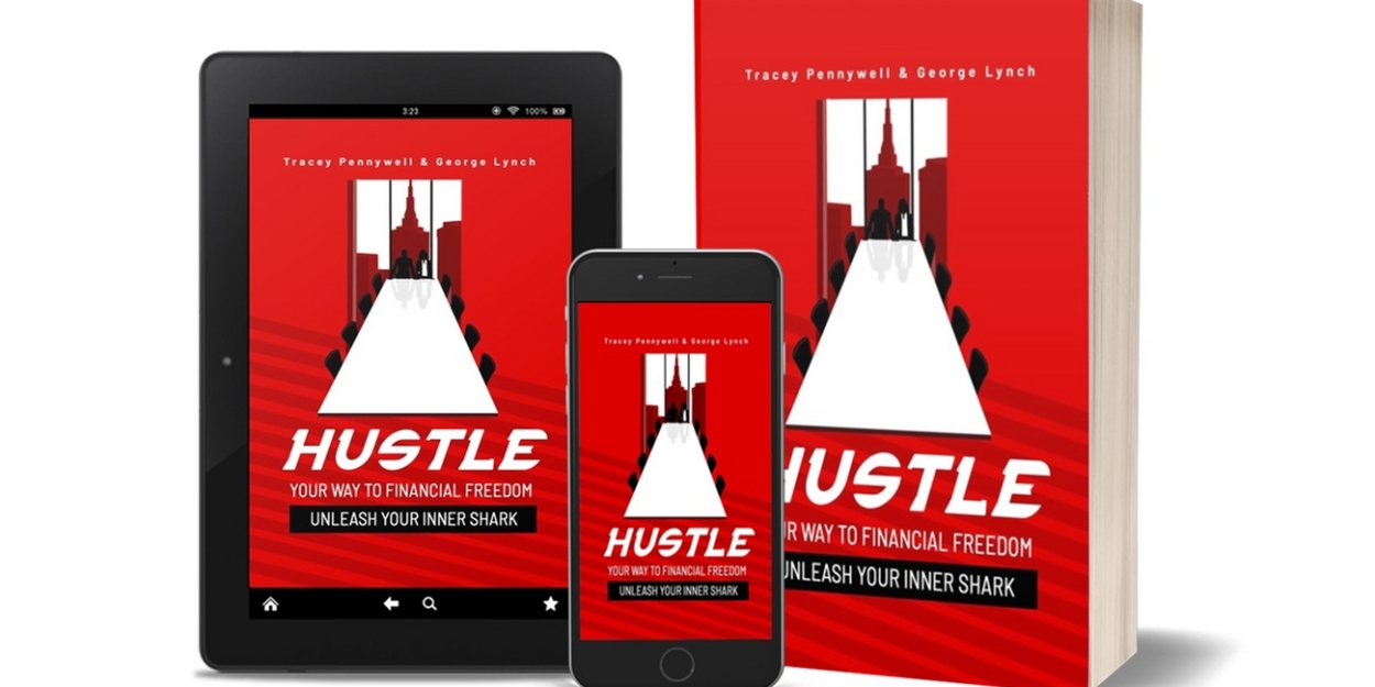 Tracey Pennywell and George Lynch Release New Book HUSTLE YOUR WAY TO FINANCIAL FREEDOM 