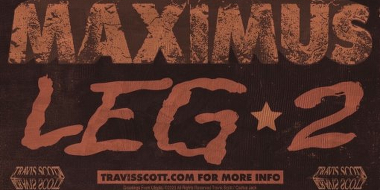 Travis Scott Announces Second Leg of 'Utopia - Circus Maximus Tour' in North America 