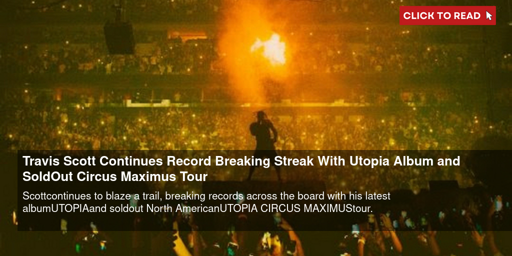 Travis Scott continues record-breaking streak with UTOPIA album