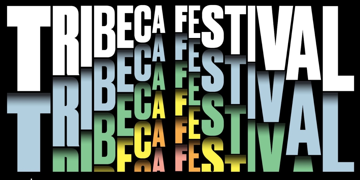 Tribeca Festival 2024 Unveils Lineup