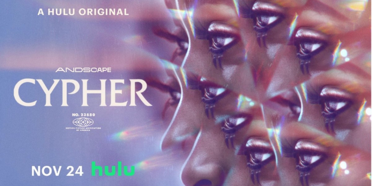 Tribeca Winner CYPHER Will Be Released In Limited Theaters & Stream on Hulu 