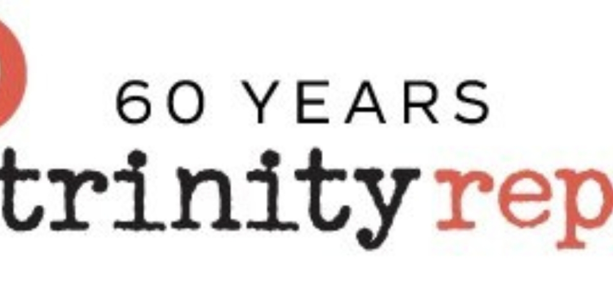 Trinity Repertory Company To Celebrate 60th Anniversary Season HOMECOMING –  A NIGHT OF NOSTALGIA AND PERFORMANCE  Image