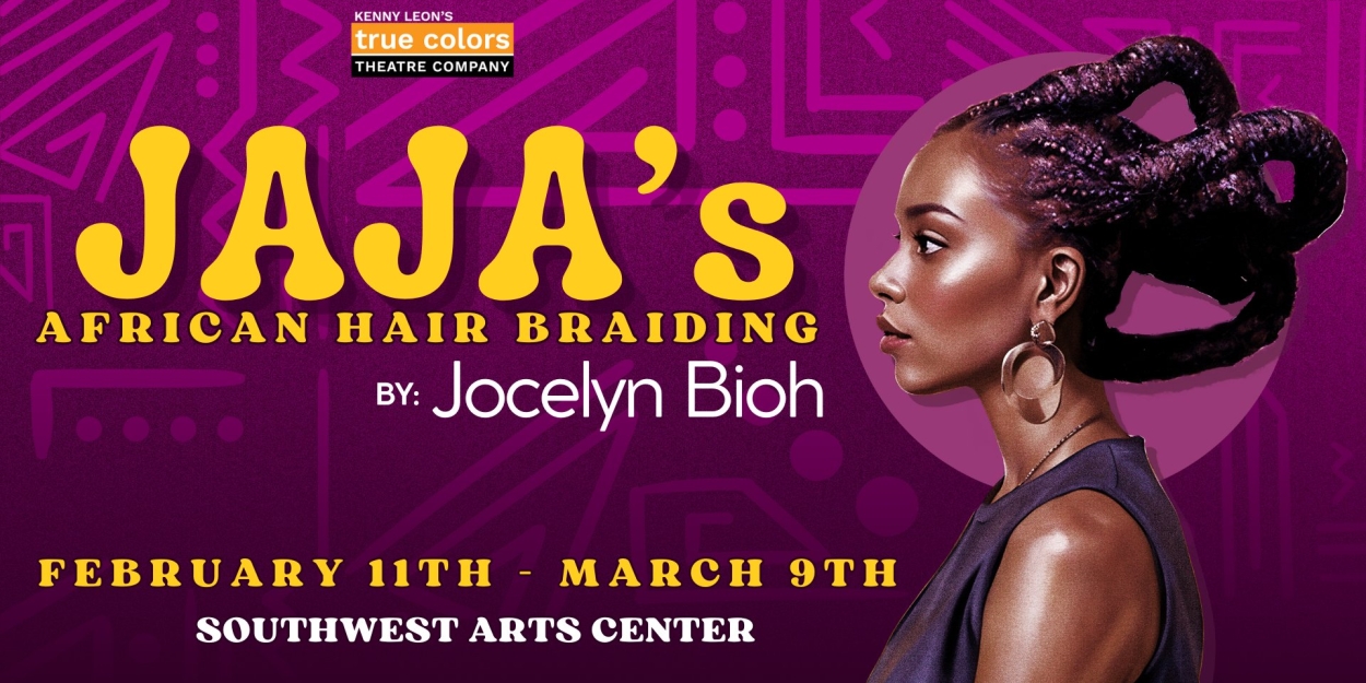 True Colors Will Bring JAJA'S AFRICAN HAIR BRAIDING to Southwest Arts Center