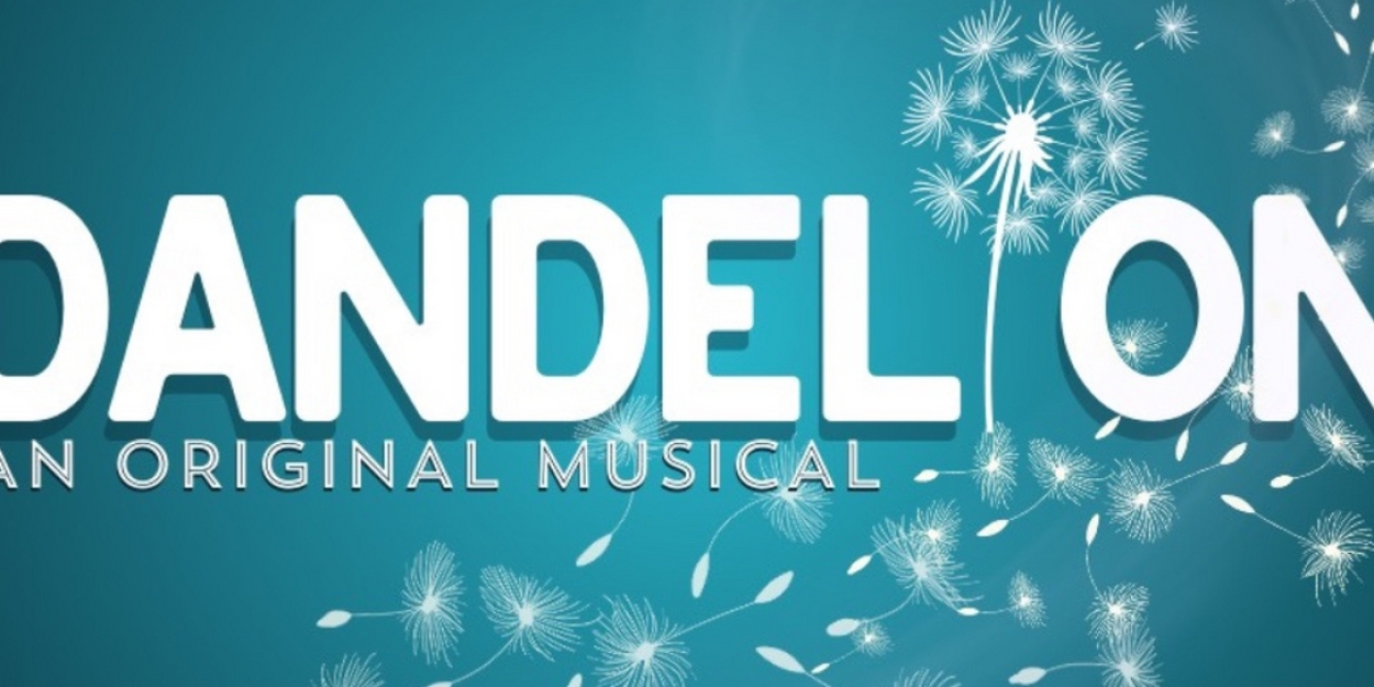 Trustus Theatre To Close 39th Season With Workshop Premiere Production Of DANDELION, An Original Musical  Image