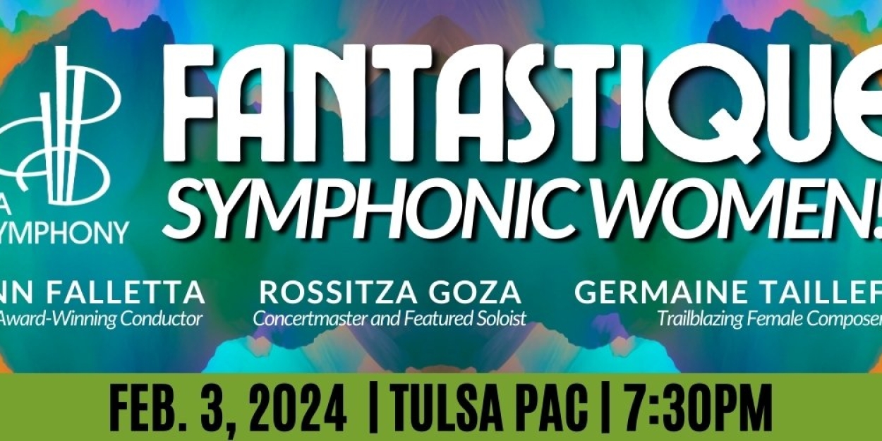 Tulsa Symphony Performs FANTASTIQUE in February at Tulsa PAC Photo