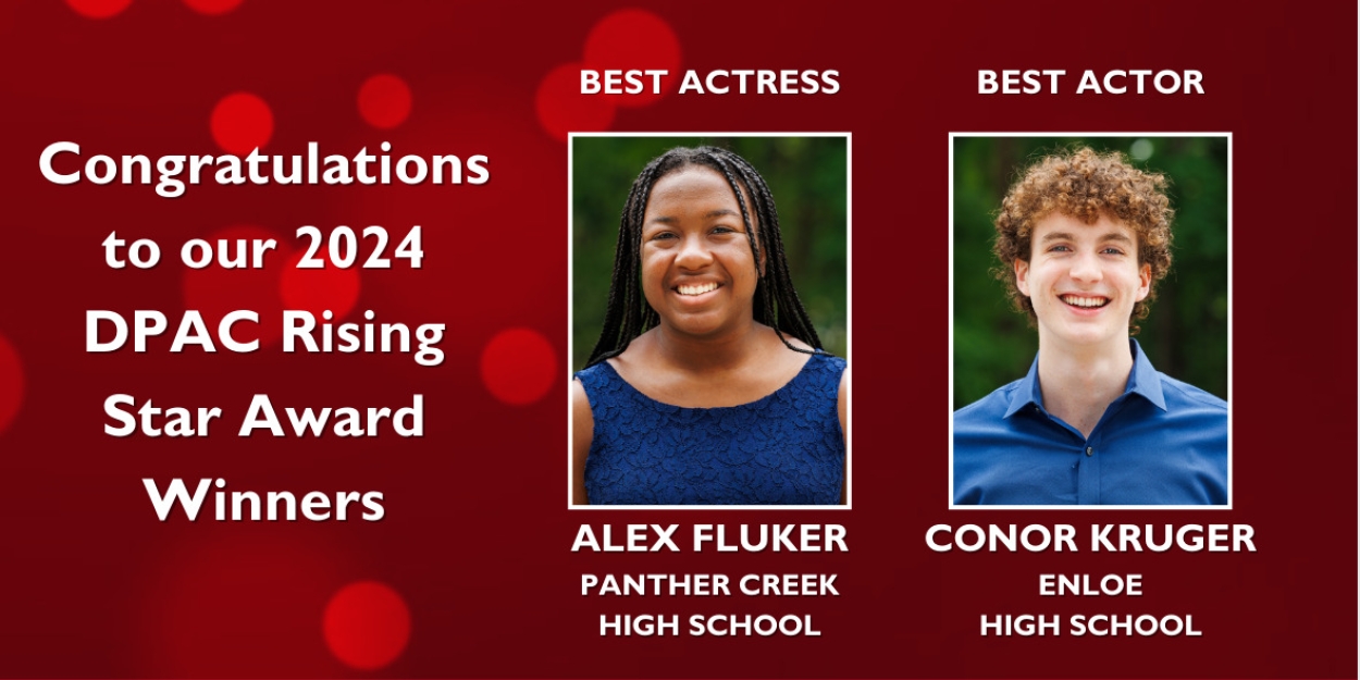 Two Local High School Students Win Top Prizes at The 2024 DPAC Rising Star Awards 