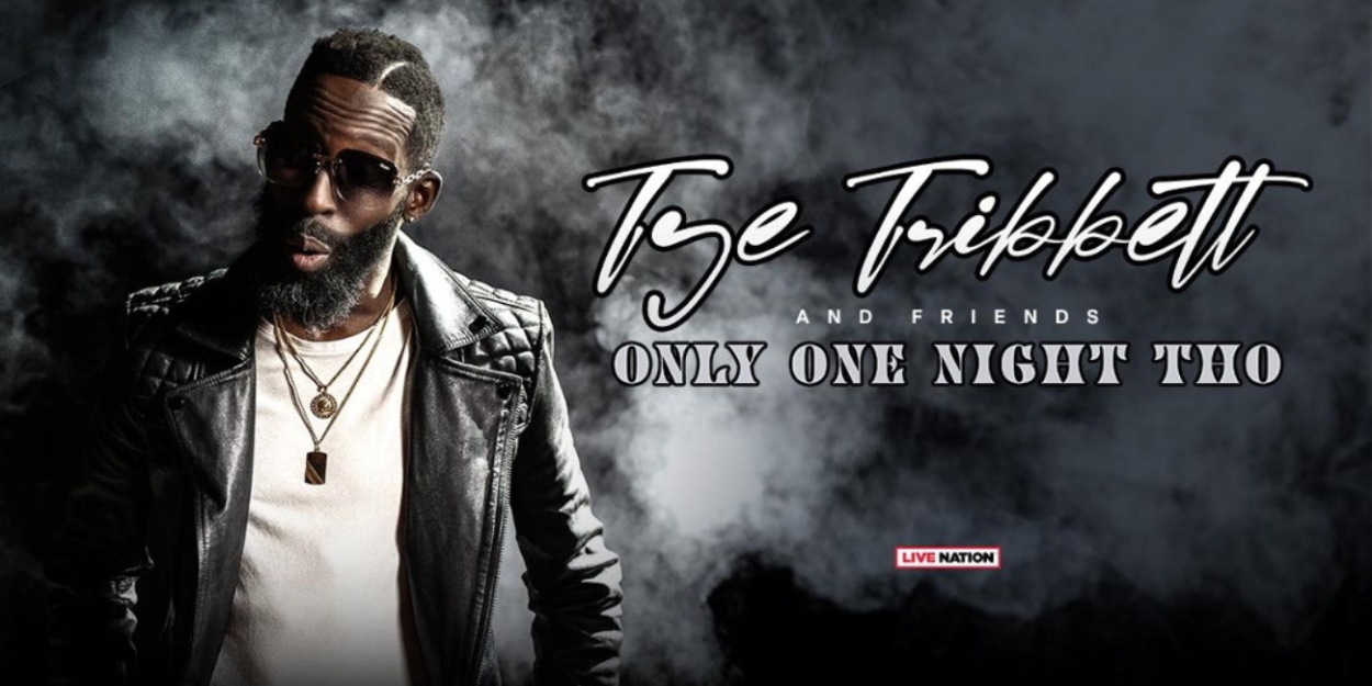 Tye Tribbett And Friends Sets 'Only One Night Tho' 2024 Tour 