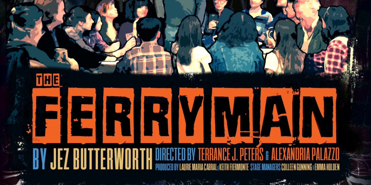 U.S. Amateur Premiere of THE FERRYMAN Comes to Hole in the Wall Theater  Image