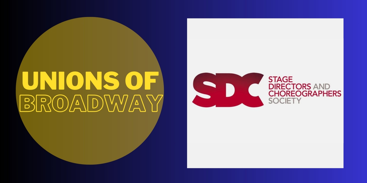 Unions of Broadway: Stage Directors and Choreographers Society 