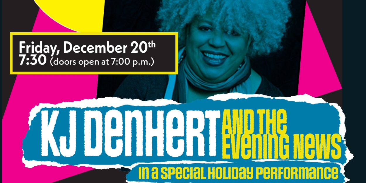 Urban Folk Jazz Legend KJ Denhert & The Evening News Band To Celebrate The Holidays At WCT  Image