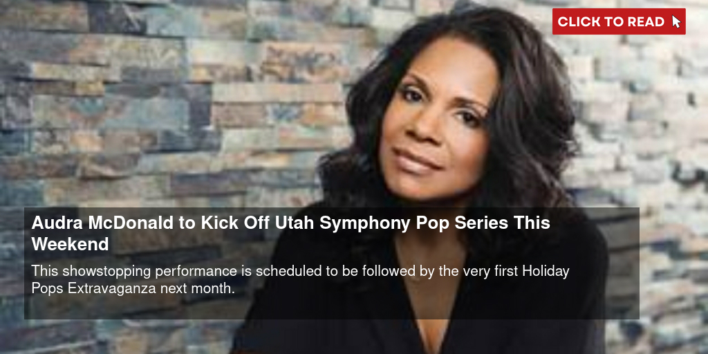 Audra McDonald to Kick Off Utah Symphony Pop Series This Weekend - Vimarsana News