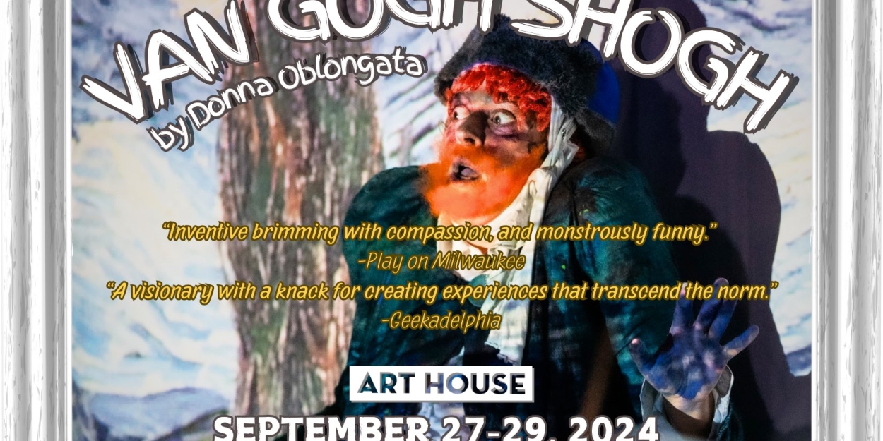 VAN GOGH SHOGH Comes to Arts House Productions This Month  Image