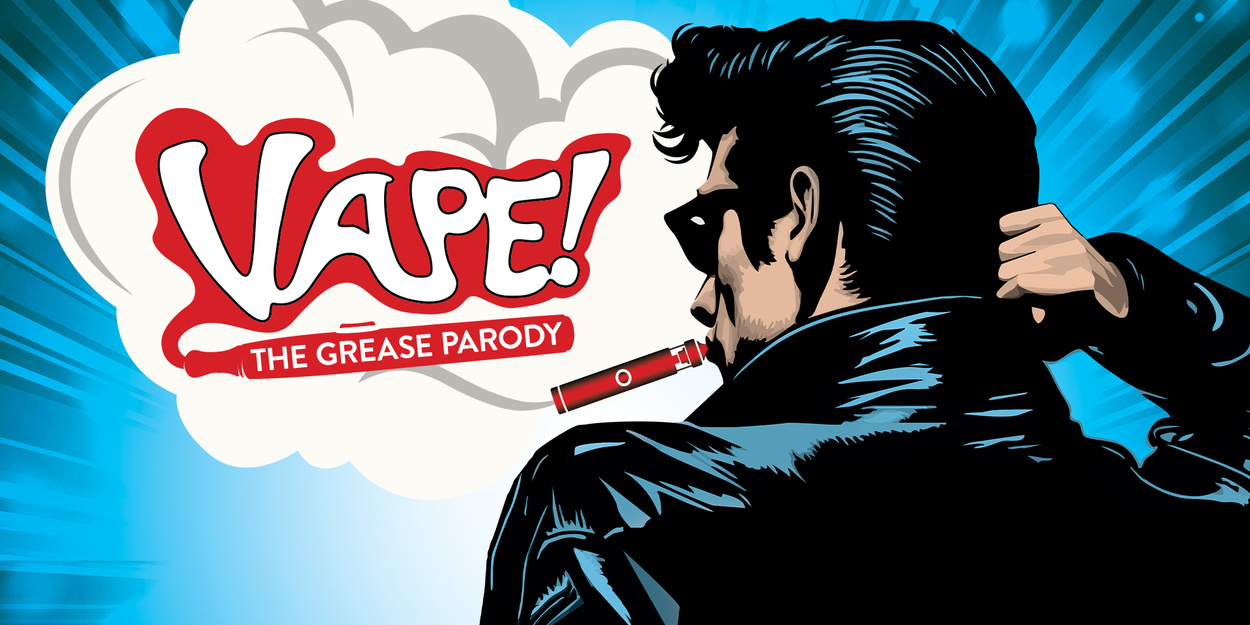 VAPE! THE GREASE PARODY Will Open Off-Broadway This Month Photo