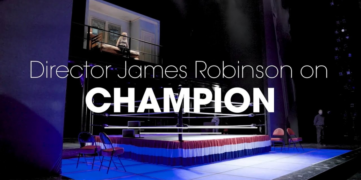 VIDEO: Director James Robinson on Blanchard's CHAMPION