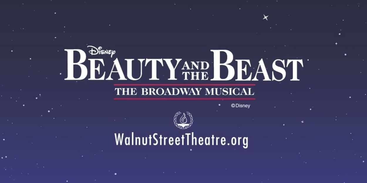Watch a Teaser Trailer for Disney's BEAUTY AND THE BEAST at Walnut Street Theatre