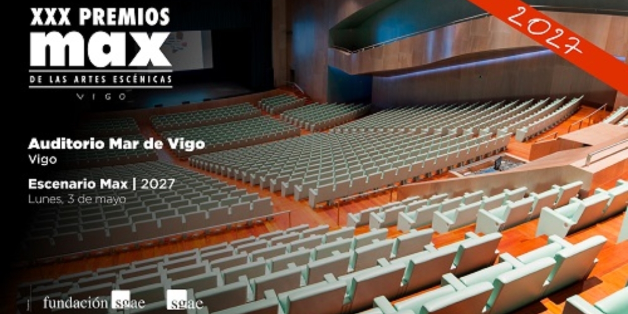 Vigo será la sede de los Premios Max que se celebrarán en mayo de 2027  Image