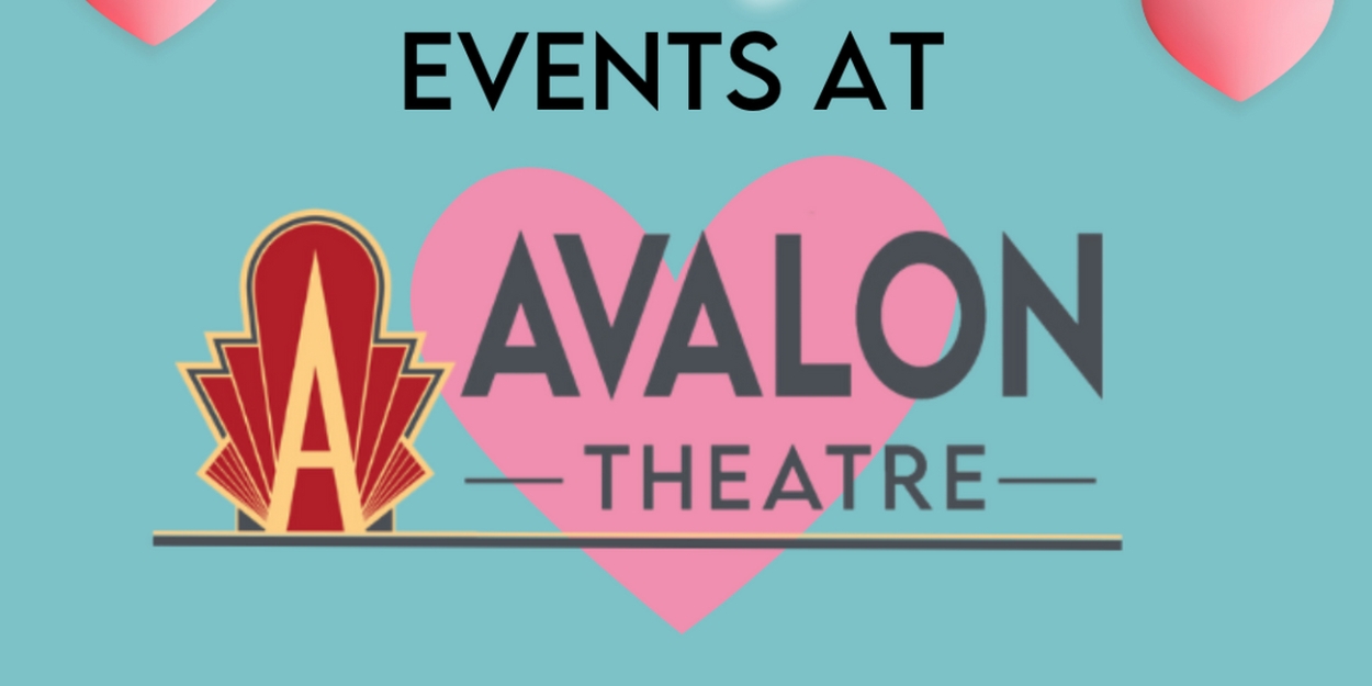 Valentine's Day Events Set for The Avalon Theatre  Image