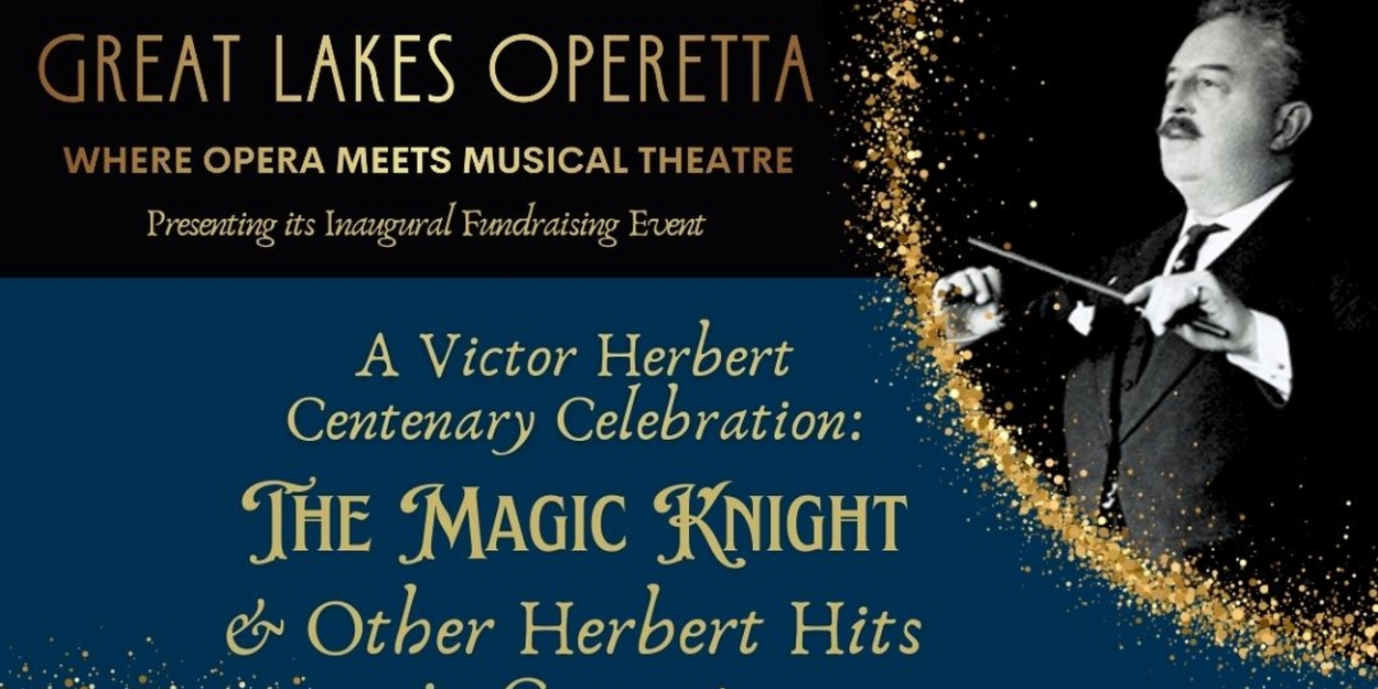 Great Lakes Operetta Presents Inaugural Fundraising Event Celebrating Victor Herbert  Image