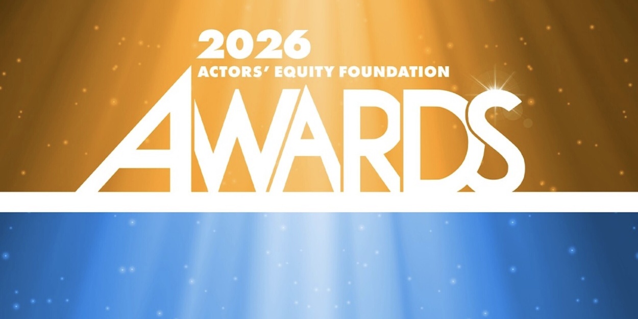  Watch the 2026 Actors' Equity Foundation Awards- Live at 6pm ET