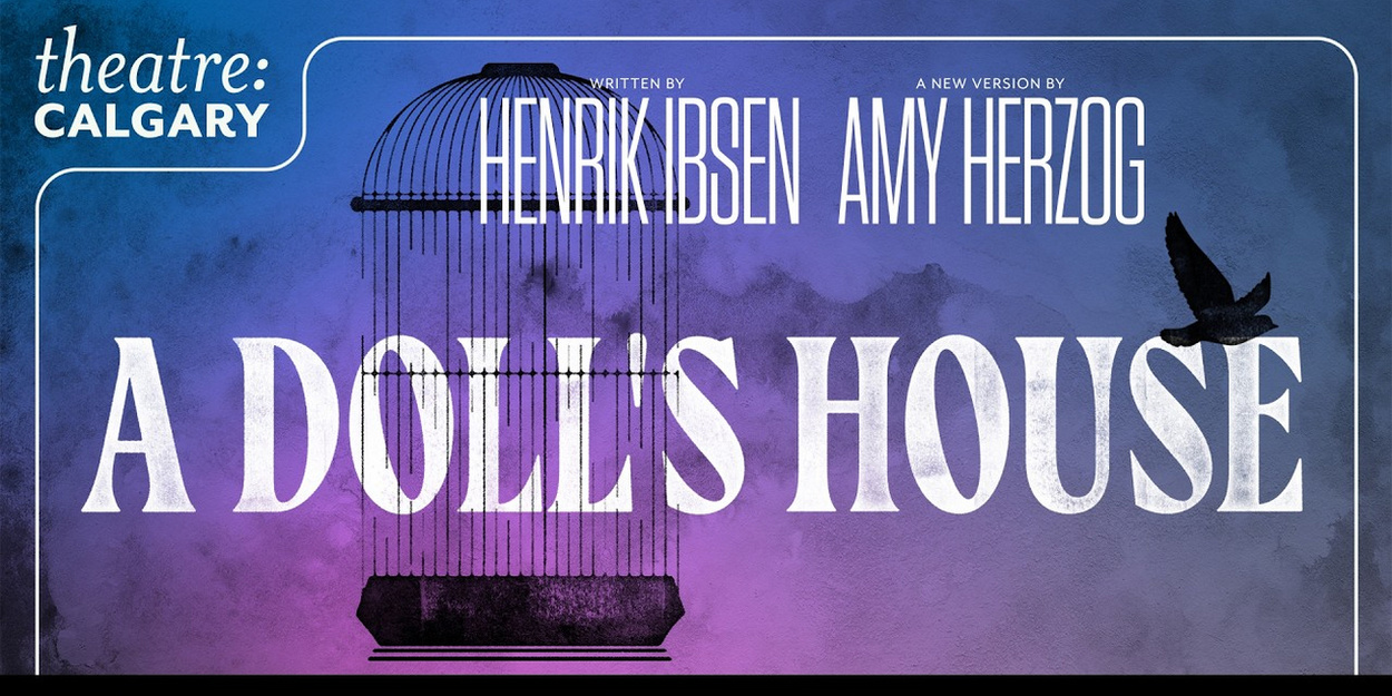 Video: Theatre Calgary Releases New Trailer For A DOLL'S HOUSE Video