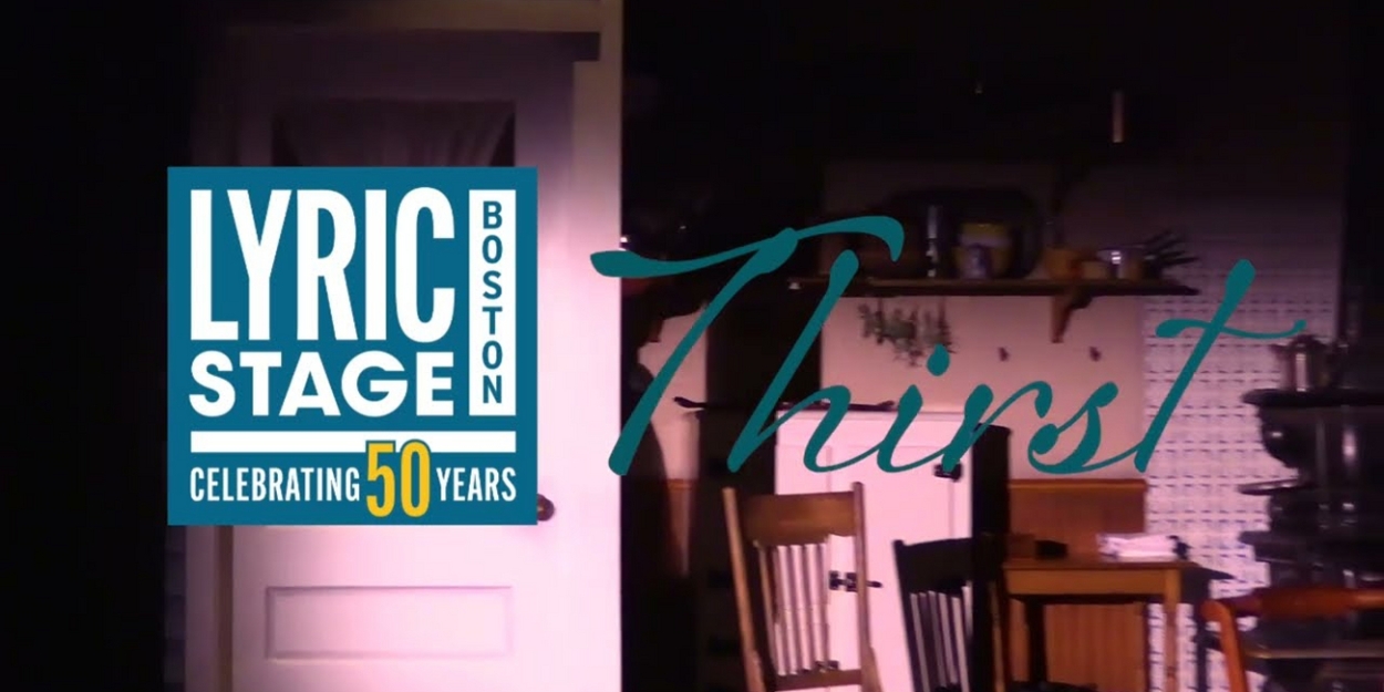 Video: Get A First Look Look at Lyric Stage Company of Boston's THIRST