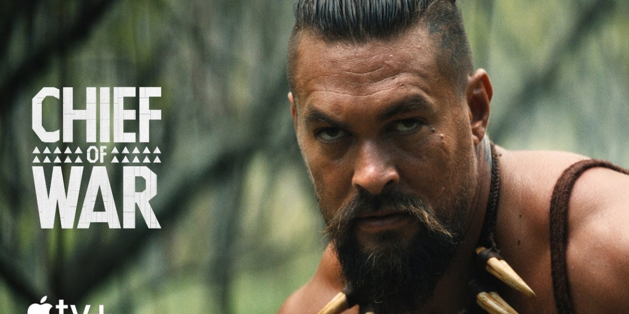 Video: Jason Momoa Stars in First Teaser Trailer for Apple TV+'s CHIEF OF WAR Video