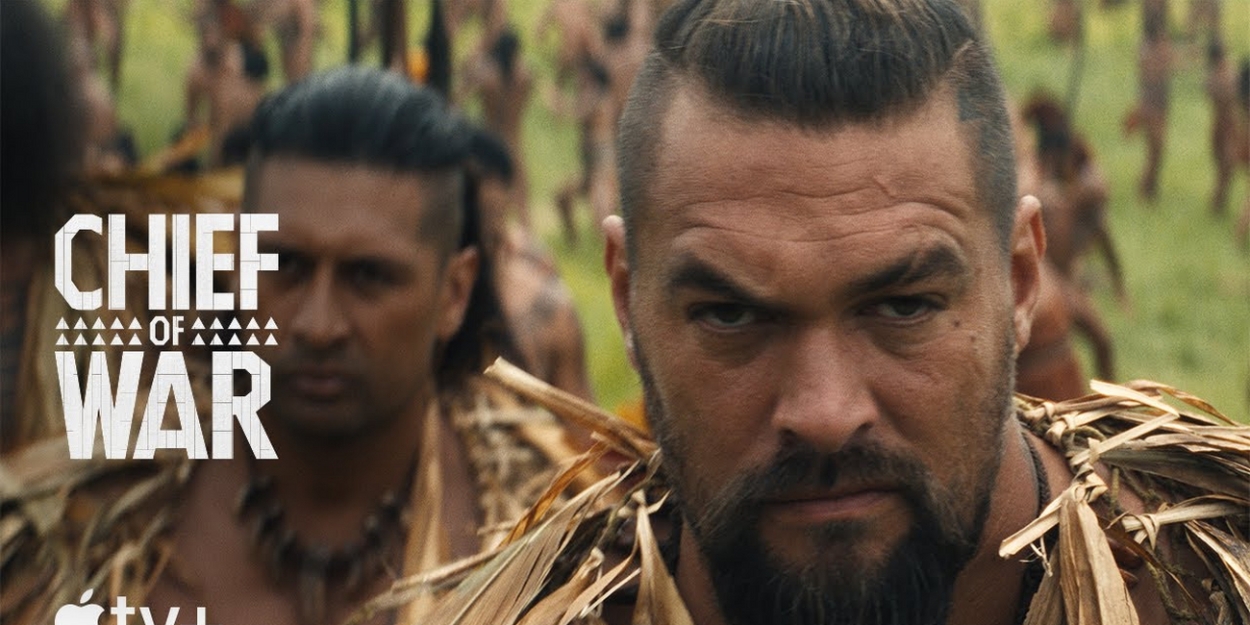 Video: Jason Momoa Stars in New Trailer for Apple TV+ Series CHIEF OF WAR Video