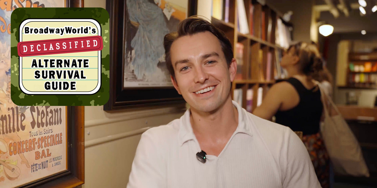 A Declassified Understudy Survival Guide with MOULIN ROUGE!’s Christian Probst A Declassified Understudy Survival Guide with MOULIN ROUGE!’s Christian Probst