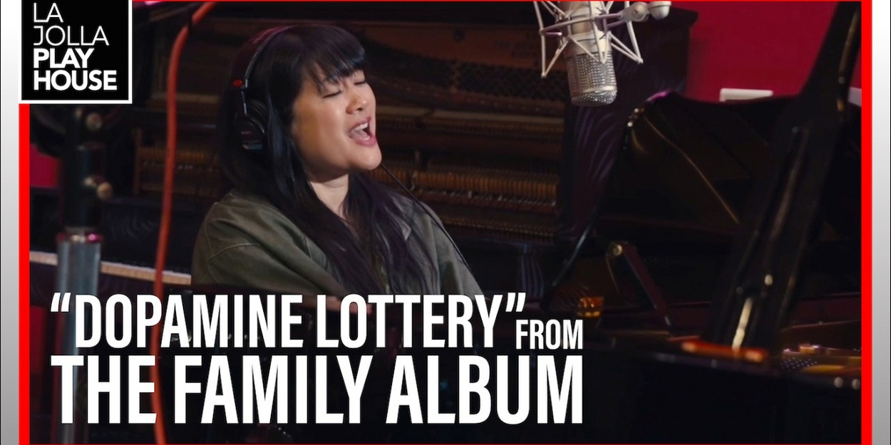 Video: 'Dopamine Lottery' from THE FAMILY ALBUM at La Jolla Playhouse Video