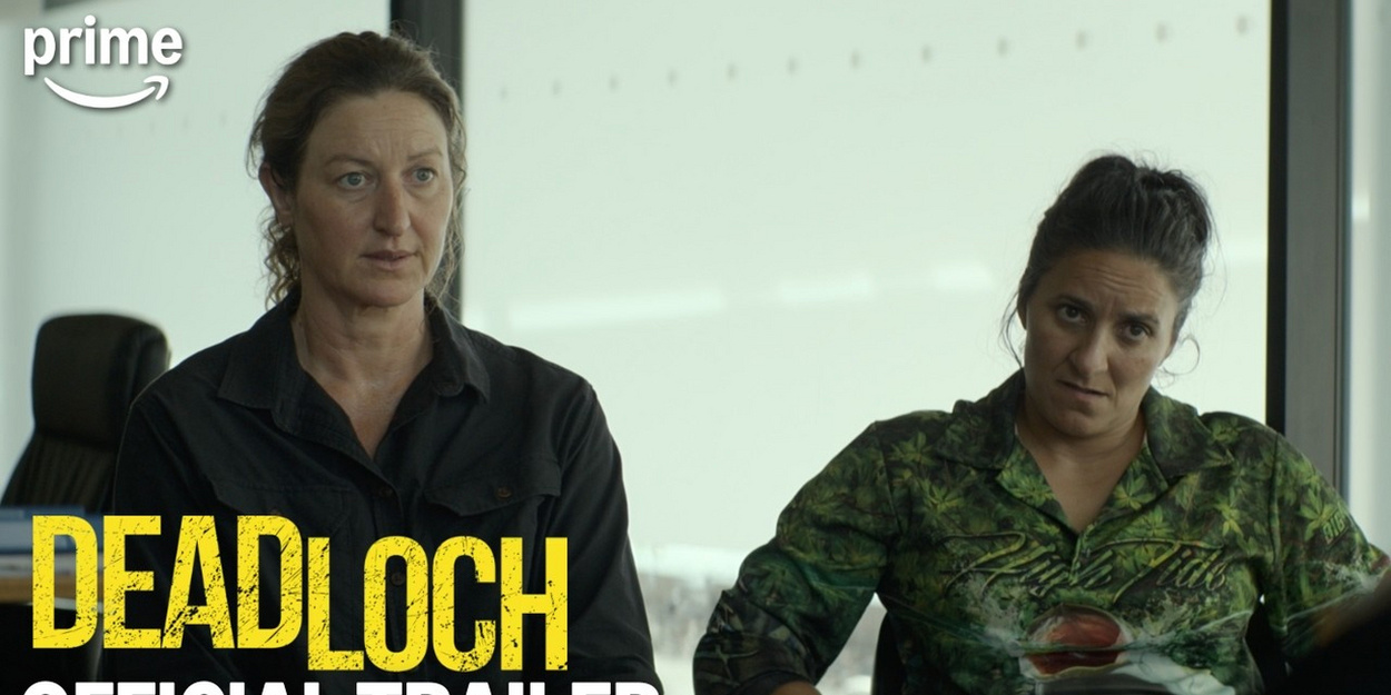 Video: Kate Box and Madeleine Sami Return in DEADLOCH Season 2 Trailer Video