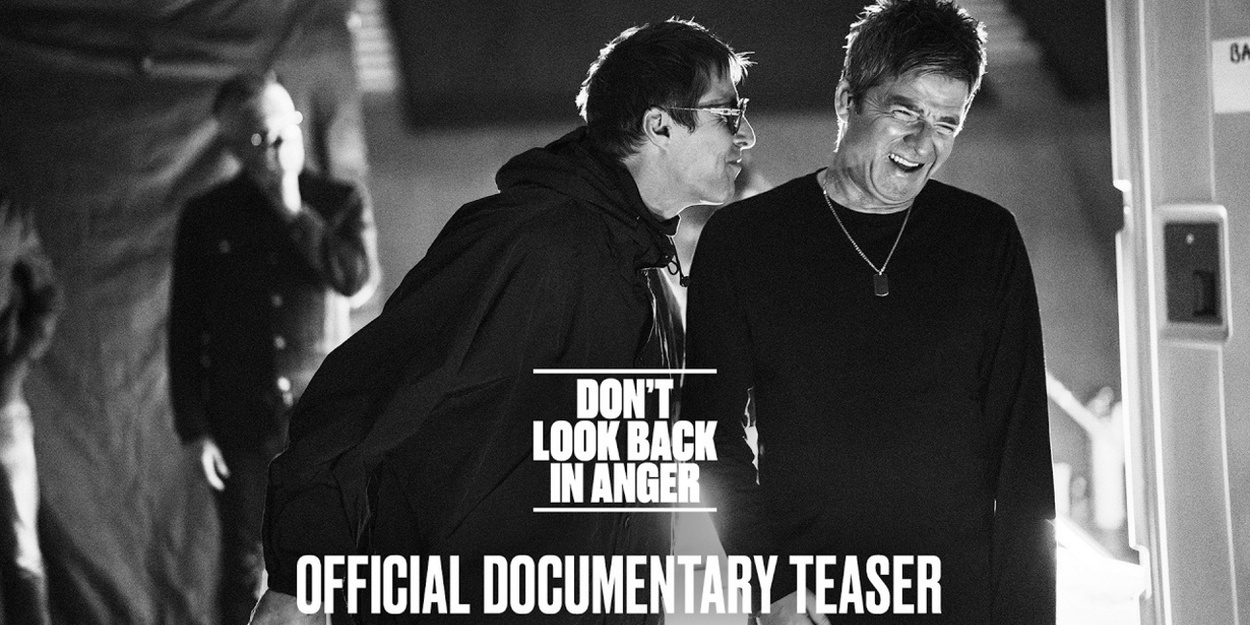 Video: Oasis Documentary DON’T LOOK BACK IN ANGER Drops Teaser Trailer Video