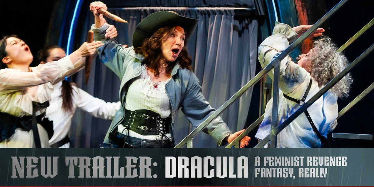 Video: DRACULA: A FEMINIST REVENGE FANTASY, REALLY at San Francisco Playhouse