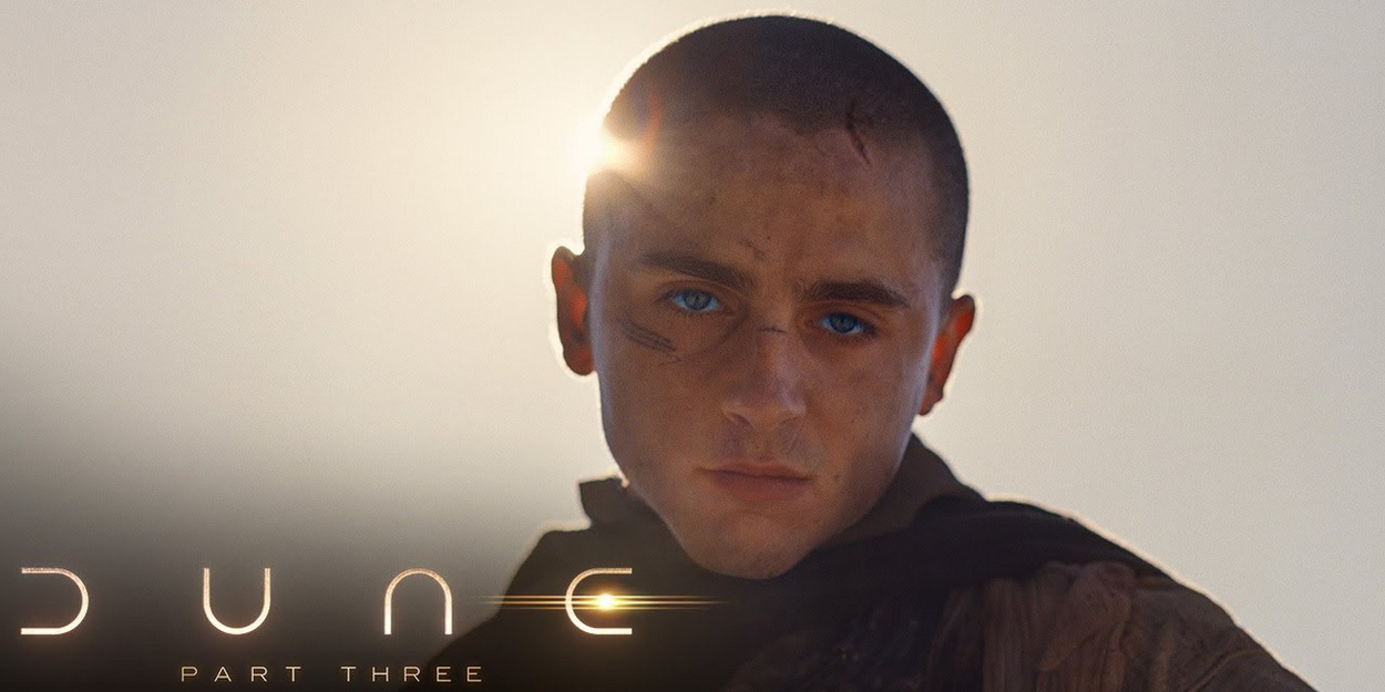 Video: Timothée Chalamet and Zendaya Return in DUNE: PART THREE Teaser Video