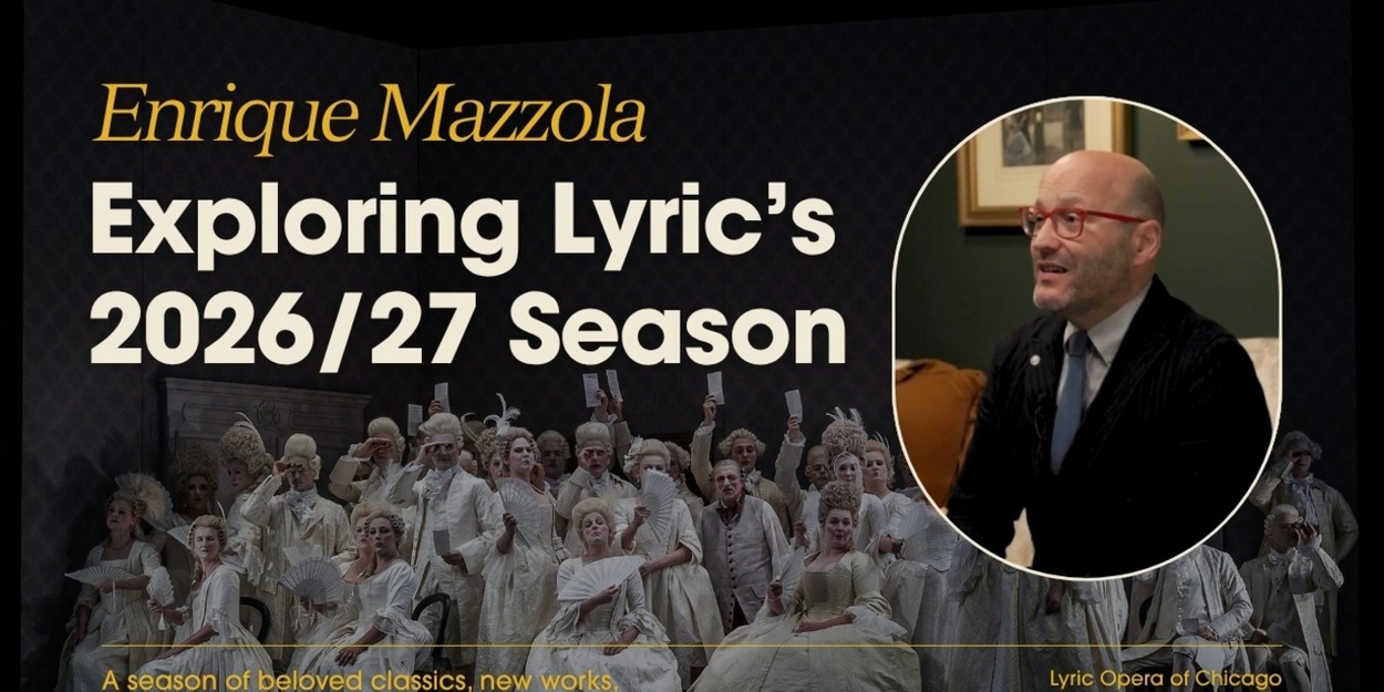 Video: Enrique Mazzola Previews Lyric Opera of Chicago's 2026/27 Season Video