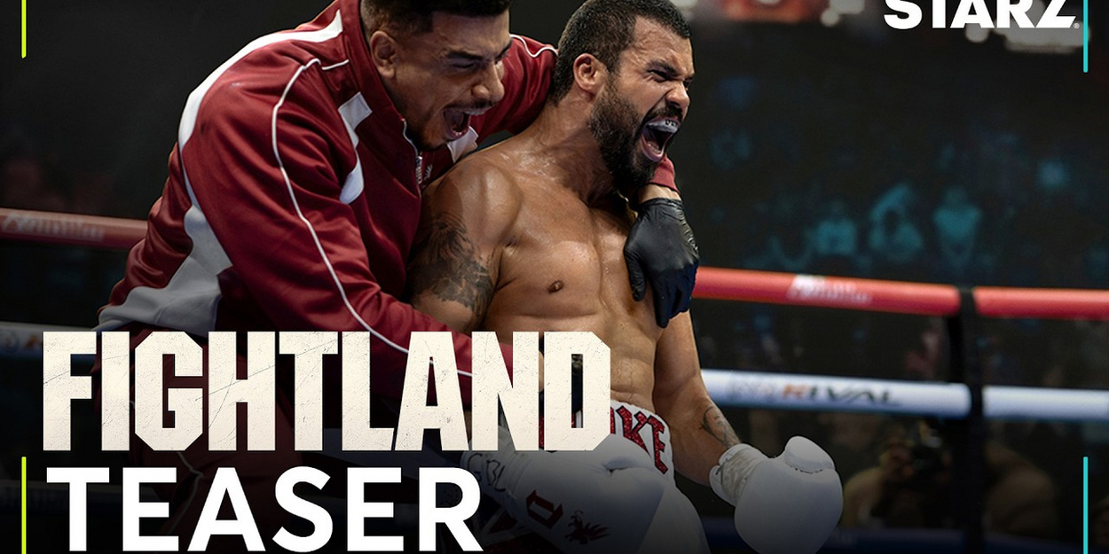 Video: STARZ Drops First Teaser Trailer for Upcoming Crime Drama FIGHTLAND Video
