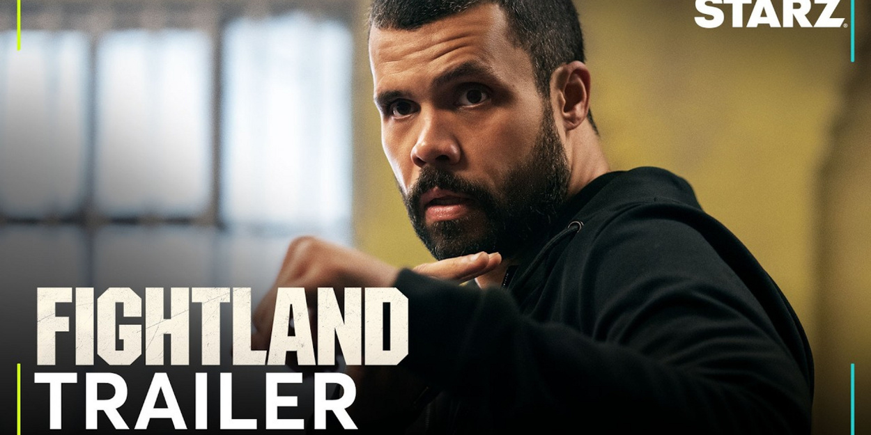 Video: Watch the Official Trailer for the New STARZ Crime Drama FIGHTLAND Video