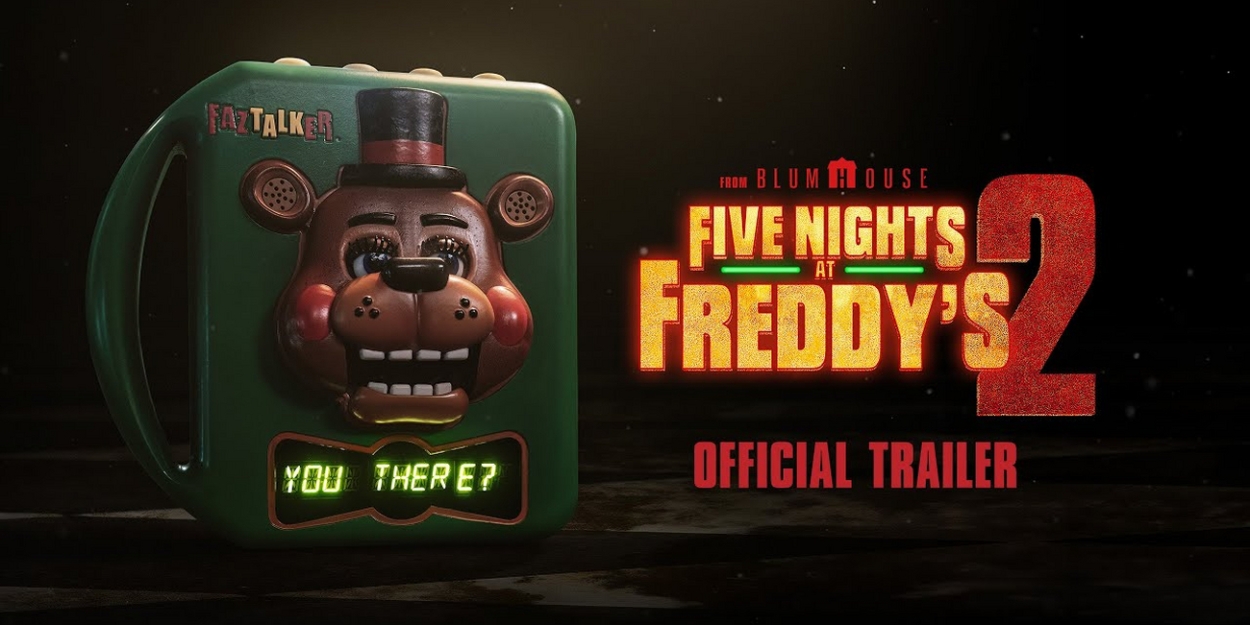 Video: Watch the Official Trailer for FIVE NIGHTS AT FREDDY'S 2 Video