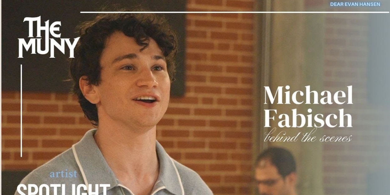 Video: The Muny DEAR EVAN HANSEN Star Michael Fabisch Performs 'For Forever' Photo
