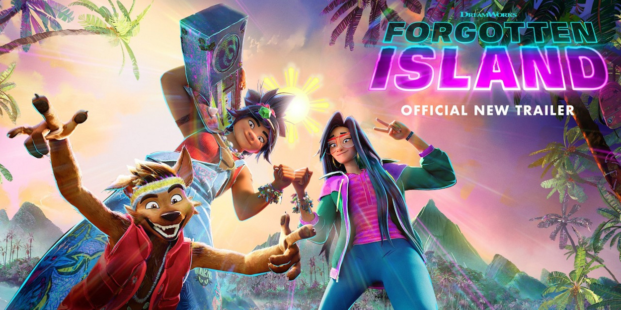 Lea Salonga Voices Animated Villain in New Trailer for DreamWorks’ FORGOTTEN ISLAND Lea Salonga Voices Animated Villain in New Trailer for DreamWorks’ FORGOTTEN ISLAND