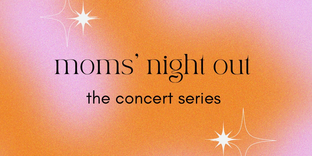 Video: Go Inside Rehearsals For MOMS' NIGHT OUT: THE CONCERT SERIES At 54 Below 
