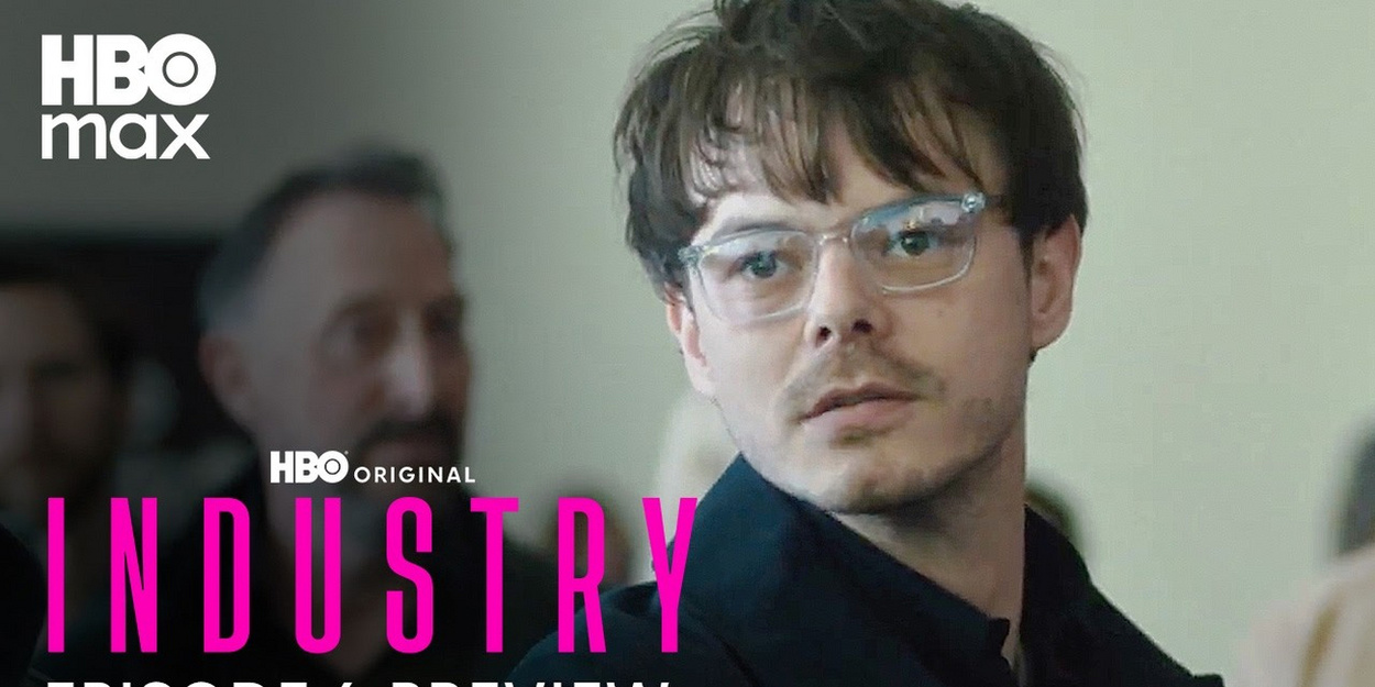 Video: HBO Shares Episode 4 Sneak Peek of INDUSTRY Season 4 Video