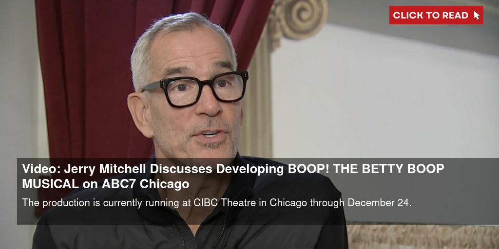 https://cloudimages.broadwayworld.com/columnpiccloud/Video-Jerry-Mitchell-Talks-BOOP-THE-BETTY-BOOP-MUSICAL-on-ABC7-Chicago-1701526346-twitter.jpg