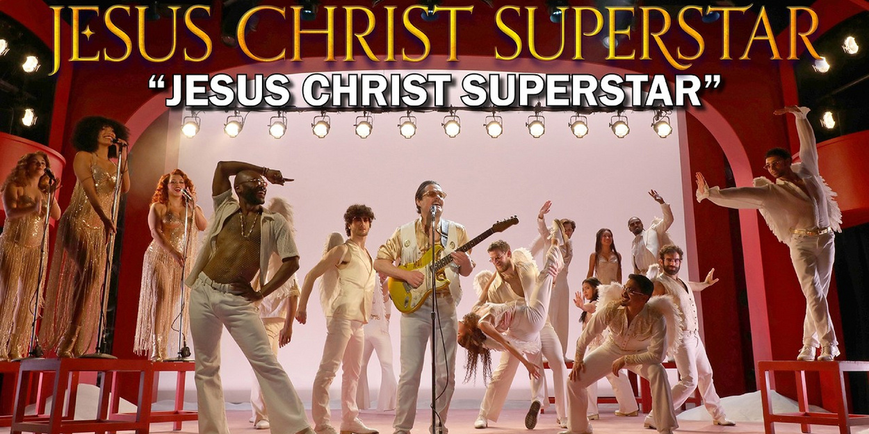 Video: Watch the JESUS CHRIST SUPERSTAR Title Song From Goodspeed Musicals Video