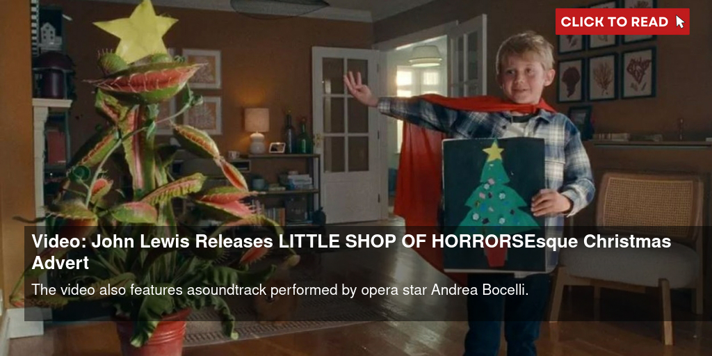 Video: John Lewis Releases LITTLE SHOP OF HORRORS-Esque Christmas